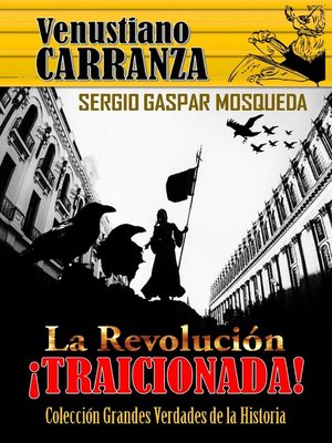 cover image of Venustiano Carranza. La Revolución traicionada
